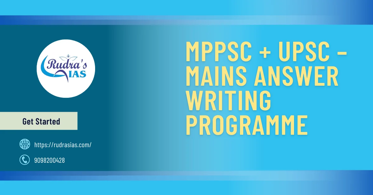 MPPSC + UPSC – Mains Answer Writing Programme