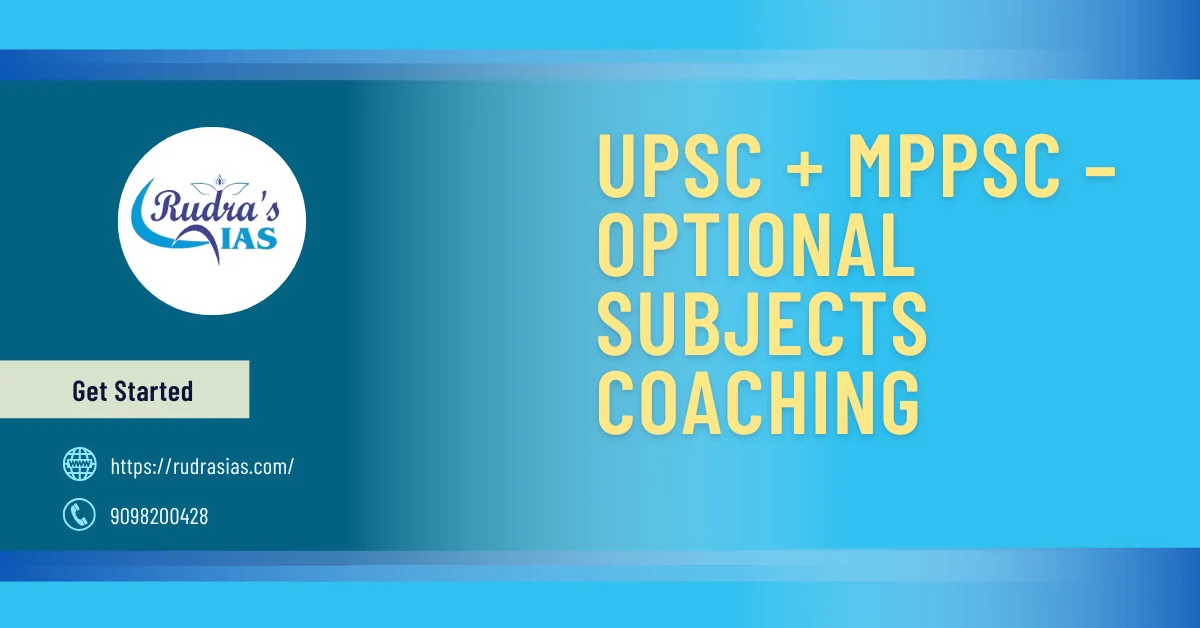 UPSC + MPPSC – Optional Subjects Coaching